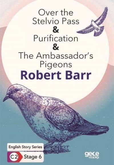Over the Stelvio Pass - Purification - The Ambassador’s Pigeons / İngilizce Hikayeler C2 Stage 6 Over the Stelvio Pass - Purification - The Ambassador’s Pigeons / İngilizce Hikayeler C2 Stage 6