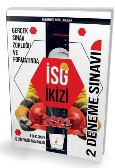 Pelikan İş Güvenliği Uzmanlığı Sınavlarına Hazırlık İSG İkizi 2 Özgün Deneme Sınavı Pelikan İş Güvenliği Uzmanlığı Sınavlarına Hazırlık İSG İkizi 2 Özgün Deneme Sınavı