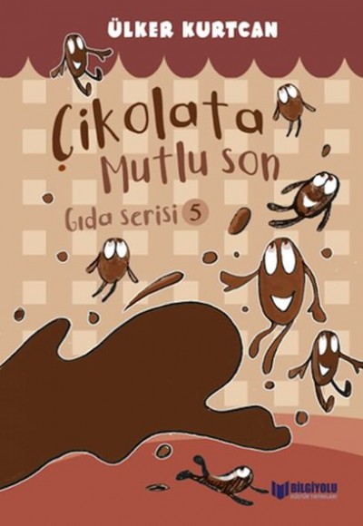 Gıda Serisi 5 - Çikolata Mutlu Son Gıda Serisi 5 - Çikolata Mutlu Son