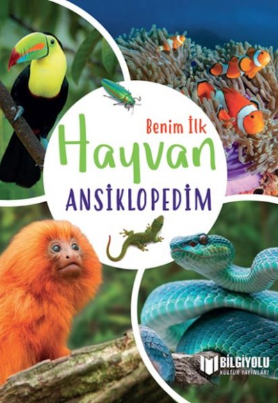 Benim İlk Hayvan Ansiklopedim Benim İlk Hayvan Ansiklopedim