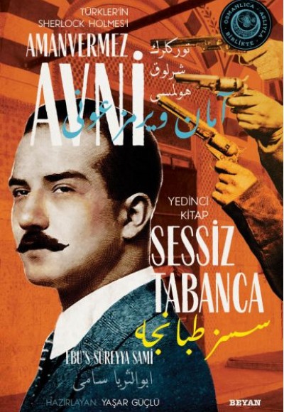 Sessiz Tabanca - Türkler'in Sherlock Holmes'i Amanvermez Avni Yedinci Kitap Sessiz Tabanca - Türkler'in Sherlock Holmes'i Amanvermez Avni Yedinci Kitap