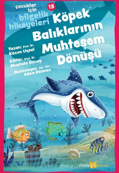 Köpek Balıklarının Muhteşem Dönüşü - Çocuklar İçin Bilgelik Hikayeleri 13 Köpek Balıklarının Muhteşem Dönüşü - Çocuklar İçin Bilgelik Hikayeleri 13