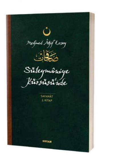 Süleymaniye Kürsüsü'nde - Safahat 2. Kitap Süleymaniye Kürsüsü'nde - Safahat 2. Kitap