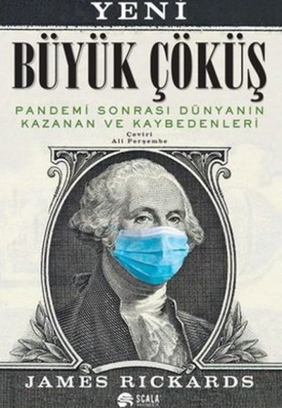 Yeni Büyük Çöküş Pandemi Sonrası Dünyanın Kazanan ve Kaybedenleri Yeni Büyük Çöküş Pandemi Sonrası Dünyanın Kazanan ve Kaybedenleri