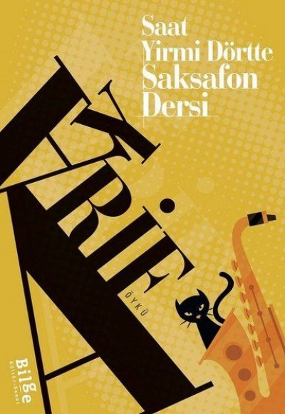 Saat Yirmi Dörtte Saksafon Dersi Saat Yirmi Dörtte Saksafon Dersi