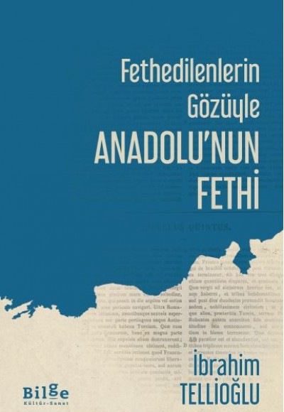 Fethedilenlerin Gözüyle Anadolunun Fethi Fethedilenlerin Gözüyle Anadolunun Fethi