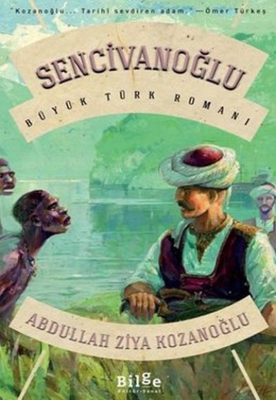 Sencivanoğlu - Büyük Türk Romanı Sencivanoğlu - Büyük Türk Romanı