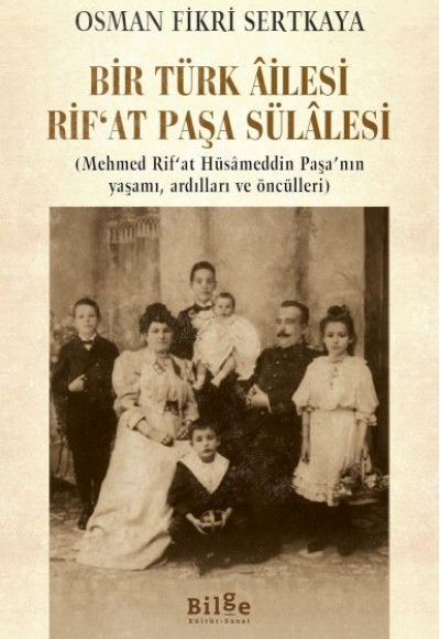 Bir Türk Ailesi Rifat Paşa Sülalesi Bir Türk Ailesi Rifat Paşa Sülalesi