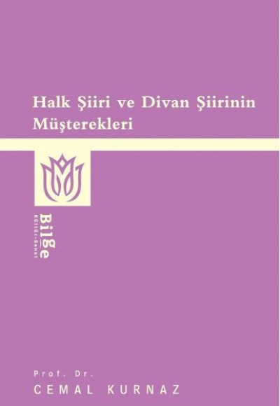 Halk Şiiri ve Divan Şiirinin Müşterekleri Halk Şiiri ve Divan Şiirinin Müşterekleri