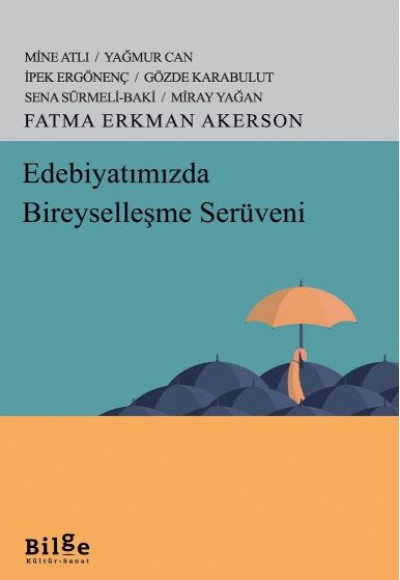 Edebiyatımızda Bireyselleşme Serüveni Edebiyatımızda Bireyselleşme Serüveni