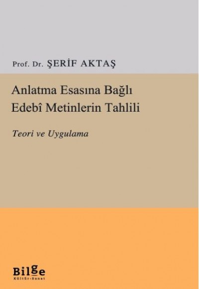 Anlatma Esasına Bağlı Edebî Metinlerin Tahlili Anlatma Esasına Bağlı Edebî Metinlerin Tahlili