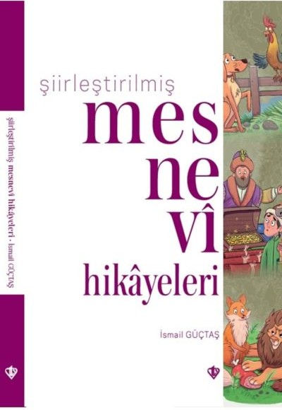 Şiirleştirilmiş Mesnevi Hikayeleri Şiirleştirilmiş Mesnevi Hikayeleri