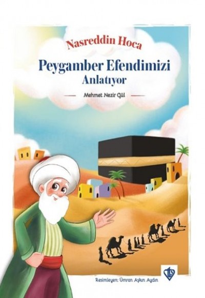 Nasrettin Hoca Peygamber Efendimizi Anlatıyor Nasrettin Hoca Peygamber Efendimizi Anlatıyor