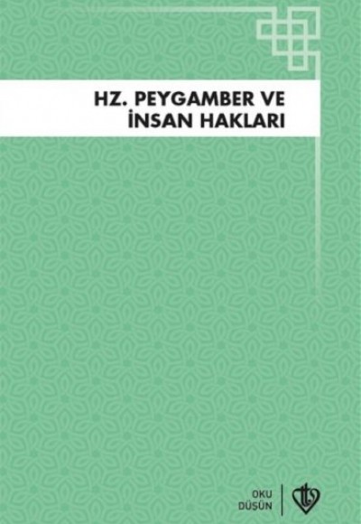 Hz.Peygamber ve İnsan Hakları Hz.Peygamber ve İnsan Hakları