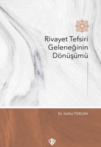 Rivayet Tefsiri Geleneğinin Dönüşümü Rivayet Tefsiri Geleneğinin Dönüşümü