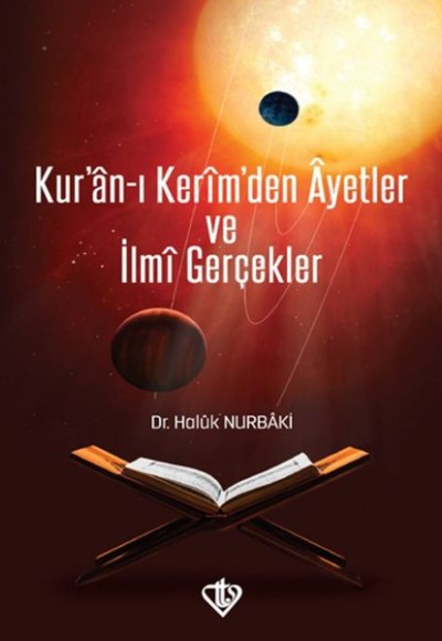 Kur'an-ı Kerim'den Ayetler ve İlmi Gerçekler Kur'an-ı Kerim'den Ayetler ve İlmi Gerçekler