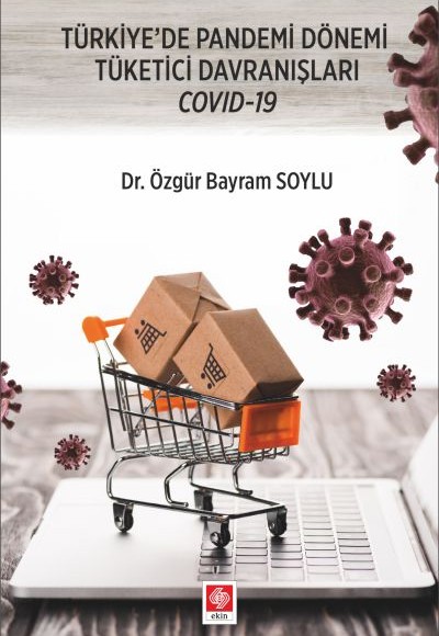 Türkiye'de Pandemi Dönemi Tüketici Davranışları Covid-19 Türkiye'de Pandemi Dönemi Tüketici Davranışları Covid-19