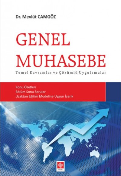 Genel Muhasebe - Temel Kavramlar ve Çözümlü Uygulamalar Genel Muhasebe - Temel Kavramlar ve Çözümlü Uygulamalar