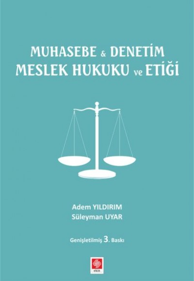Muhasebe ile Denetim Meslek Hukuku ve Etiği Muhasebe ile Denetim Meslek Hukuku ve Etiği