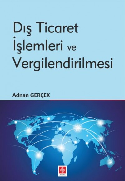 Dış Ticaret İşlemleri ve Vergilendirilmesi Dış Ticaret İşlemleri ve Vergilendirilmesi