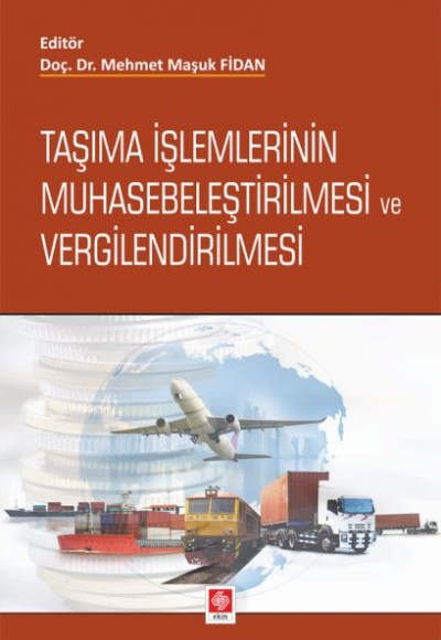 Taşıma İşlemlerinin Muhasebeleştirilmesi ve Vergilendirilmesi Taşıma İşlemlerinin Muhasebeleştirilmesi ve Vergilendirilmesi