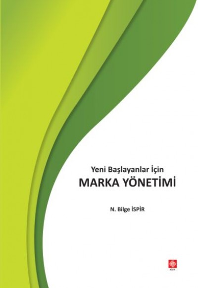 Yeni Başlayanlar İçin Marka Yönetimi Yeni Başlayanlar İçin Marka Yönetimi