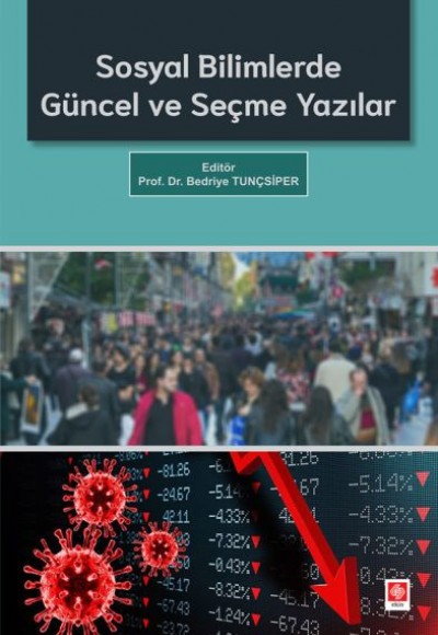 Sosyal Bilimlerde Güncel ve Seçme Yazılar Sosyal Bilimlerde Güncel ve Seçme Yazılar
