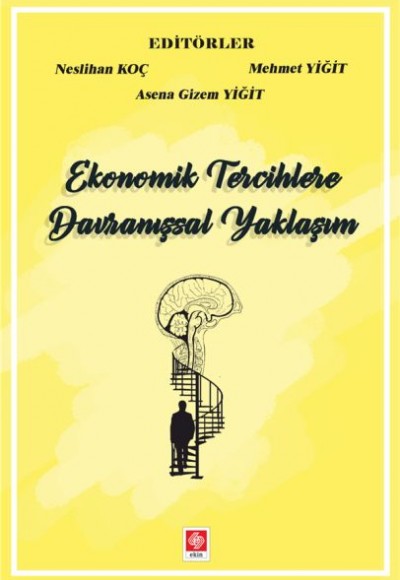 Ekonomik Tercihlere Davranışsal Yaklaşım Ekonomik Tercihlere Davranışsal Yaklaşım