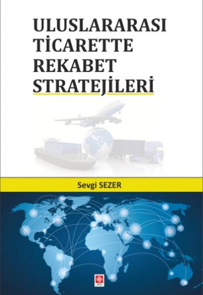 Uluslararası Ticarette Rekabet Stratejileri Uluslararası Ticarette Rekabet Stratejileri