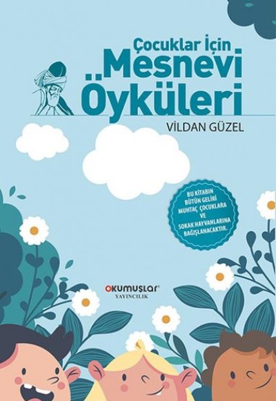 Çocuklar İçin Mesnevi Öyküleri Çocuklar İçin Mesnevi Öyküleri