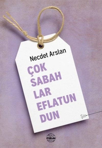 Çok Sabahlar Eflatundun Çok Sabahlar Eflatundun