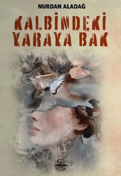 Kalbindeki Yaraya Bak Kalbindeki Yaraya Bak