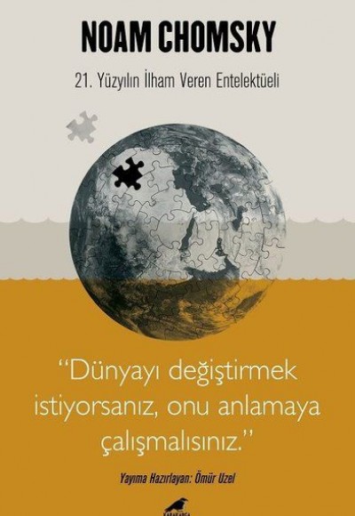 Chomsky - Dünyayı Değiştirmek İstiyorsanız Onu Anlamaya Çalışmalısınız Chomsky - Dünyayı Değiştirmek İstiyorsanız Onu Anlamaya Çalışmalısınız