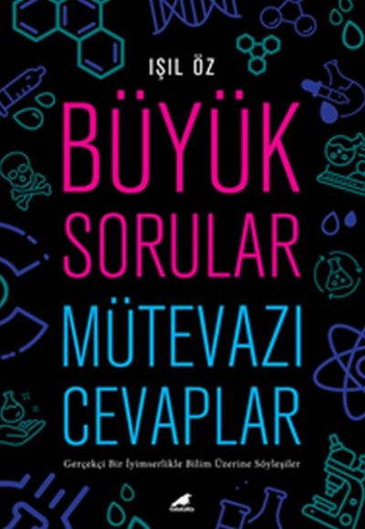 Büyük Sorular Mütevazı Cevaplar Büyük Sorular Mütevazı Cevaplar