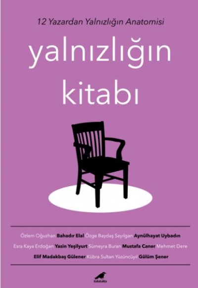 Yalnızlığın Kitabı - 12 Yazardan Yalnızlığın Anatomisi Yalnızlığın Kitabı - 12 Yazardan Yalnızlığın Anatomisi