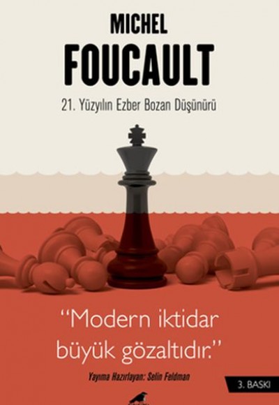 Michel Foucault - 21. Yüzyılın Ezber Bozan Düşünürü Michel Foucault - 21. Yüzyılın Ezber Bozan Düşünürü