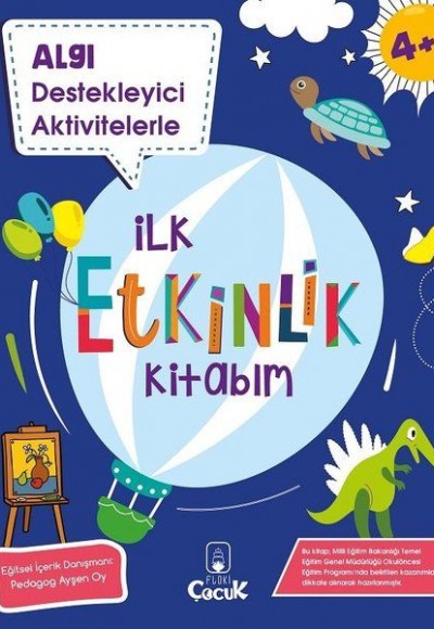 Algı Destekleyici Aktivitelerle - İlk Etkinlik Kitabım 4+ Yaş