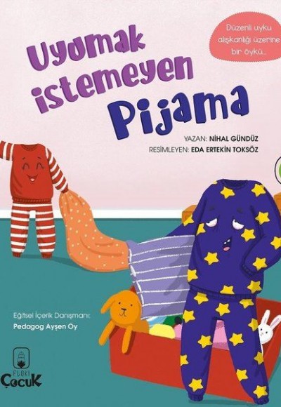 Uyumak İstemeyen Pijama Uyumak İstemeyen Pijama