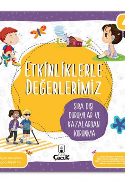 Etkinliklerle Değerlerimiz - Sıra Dışı Durumlar ve Kazalardan Korunma