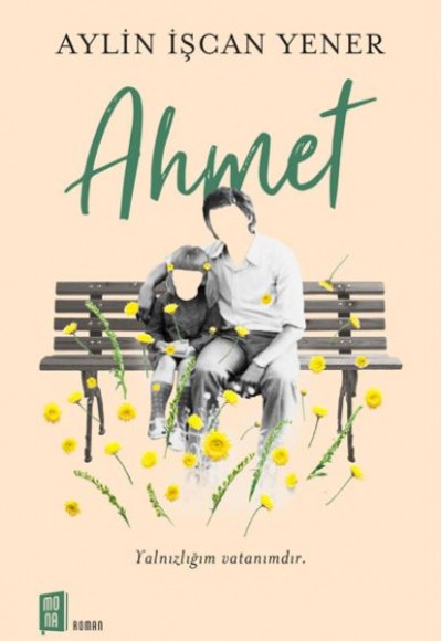 Ahmet - Yalnızlığım Vatanımdır Ahmet - Yalnızlığım Vatanımdır