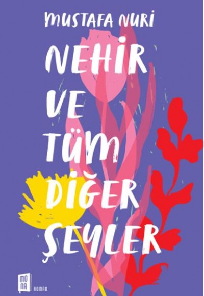 Nehir ve Tüm Diğer Şeyler Nehir ve Tüm Diğer Şeyler