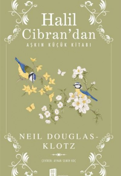 Halil Cibran’dan Aşkın Küçük Kitabı Halil Cibran’dan Aşkın Küçük Kitabı