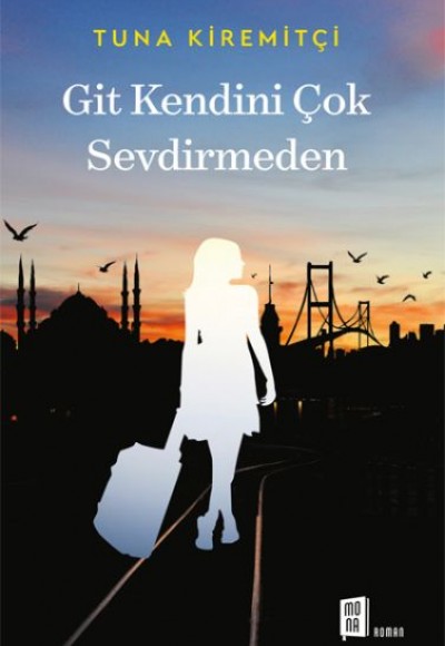 Git Kendini Çok Sevdirmeden Git Kendini Çok Sevdirmeden