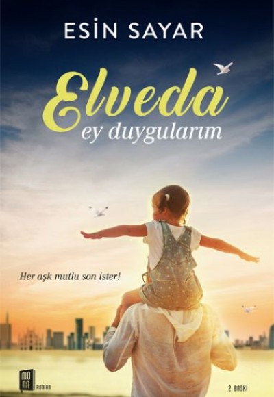 Elveda Ey duygularım Elveda Ey duygularım