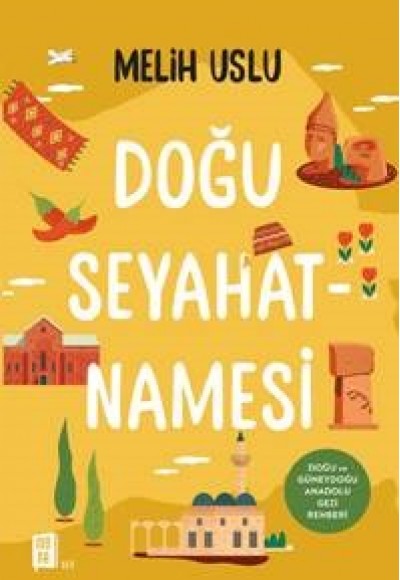 Doğu Seyahatnamesi Doğu Seyahatnamesi
