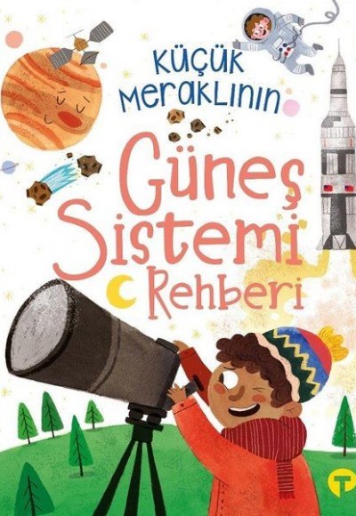 Küçük Meraklının Güneş Sistemi Rehberi Küçük Meraklının Güneş Sistemi Rehberi