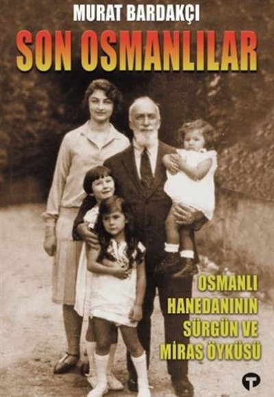 Son Osmanlılar Son Osmanlılar