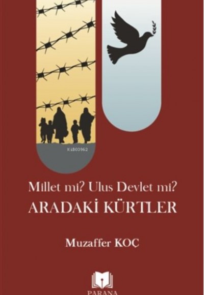 Millet mi? Ulus Devlet mi? Aradaki Kürtler Millet mi? Ulus Devlet mi? Aradaki Kürtler