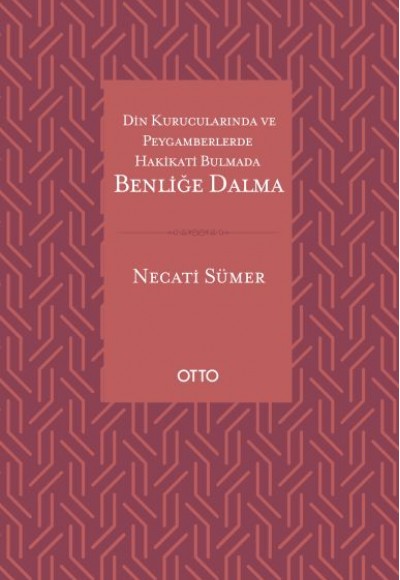 Din Kurucularında ve Peygamberlerde Hakikati Bulmada Benliğe Dalma Din Kurucularında ve Peygamberlerde Hakikati Bulmada Benliğe Dalma