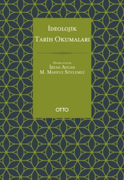 İdeolojik Tarih Okumaları İdeolojik Tarih Okumaları